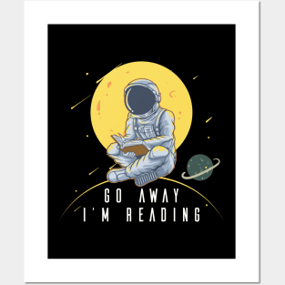 Go Away I'm Reading Astronaut Spaceman Moon Planets Posters and Art